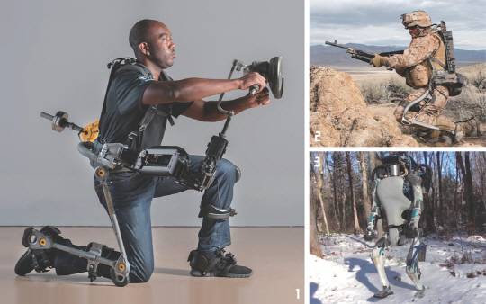 1. 미국 록히드마틴 산하의 엑소바이오닉스가 개발한 산업용 웨어러블 로봇 ‘포티스(FORTIS)’. 건설 현장이나 공장에서 사용할 수 있다. 2. 엑소바이오닉스가 개발한 ‘헐크(HULC)’. 90kg짜리 군장을 메고 시속 16km로 산악지대를 달릴 수 있다. 3. 보스턴 다이나믹스가 기술력을 과시하기 위해 만든 2족 인간형 로봇 ‘아틀라스(ATLAS)’. 직립보행이 가능하다.