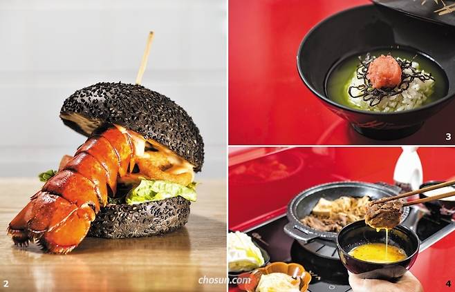 2 오징어먹물로 만든 검은색 빵 사이에 랍스터가 통째로 들어간 ‘퀸즈블랙’의 ‘록키랍스터버거’. 3 서초동 ‘만뽀스키야키’의 ‘명란 오차즈케’, 밥을 녹차에 말아 간단하게 먹기 좋다. 4 혼자서도 24시간 편하게 먹을 수 있는 서초동 ‘만뽀스키야키’의 ‘1인 스키야키’. /이신영 영상미디어 기자