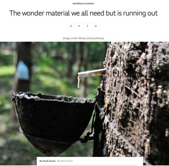 영국 공영 BBC는 지난달 놀라운 재료이지만 부족한 재료(The wonder material we all need but is running out)라는 특집 기사를 통해 “세계적인 천연고무 부족 현상이 나타날 수 있는 징후가 곳곳에서 포착되고 있다”며 “개발도상국 경제가 성장하면 천연고무 수요는 향후 더욱 증가할 수밖에 없다”고 내다봤다. 사진 BBC 홈페이지