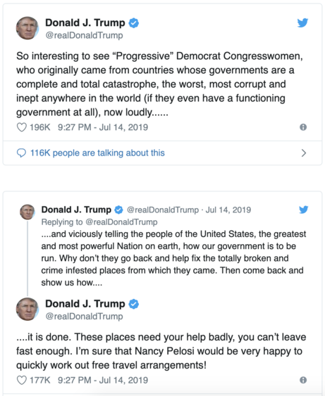 트럼프 대통령이 2019년 7월에 올린 트윗. 유색인종인 여성 하원의원 4명의 이름을 직접 거론하며, “부패한 당신들의 나라로 떠나라”고 조롱한다. 이 트윗에 15만 명 이상이 좋아요를 눌렀다. 2021년 1월 트위터와 스냅챗, 페이스북 등은 결국 트럼프의 계정을 (영구)중단시켰다.