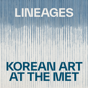 리니지: 한국 예술 계보(Lineages: Korean Art at The Met) 전시 포스터 / 사진=메트로폴리탄 미술관