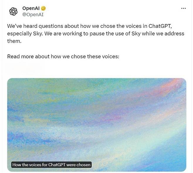 오픈AI는 21일 X(옛 트위터)를 통해 “챗GPT 음성 버전의 스카이(Sky) 목소리를 중지하고자 노력하고 있다”고 밝혔다.