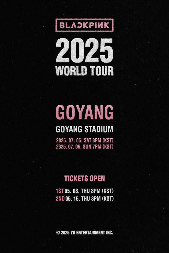 YG엔터테인먼트가 8일 공개한 '블랙핑크 2025 월드 투어(BLACKPINK 2025 WORLD TOUR)' 포스터에 따르면 고양 공연 선예매는 다음 달 8일 오후 8시부터 11일 오후 11시 59분까지 인터파크 티켓에서 진행된다. YG엔터테인먼트 제공