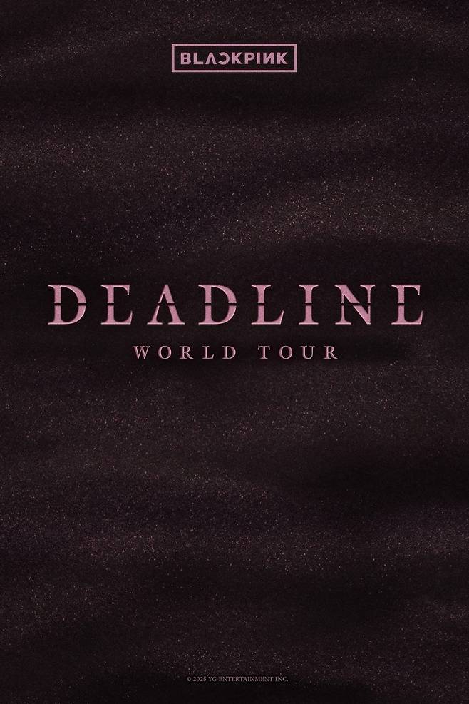 블랙핑크 월드투어 '데드라인' 포스터 [YG엔터테인먼트 제공. 재판매 및 DB 금지]