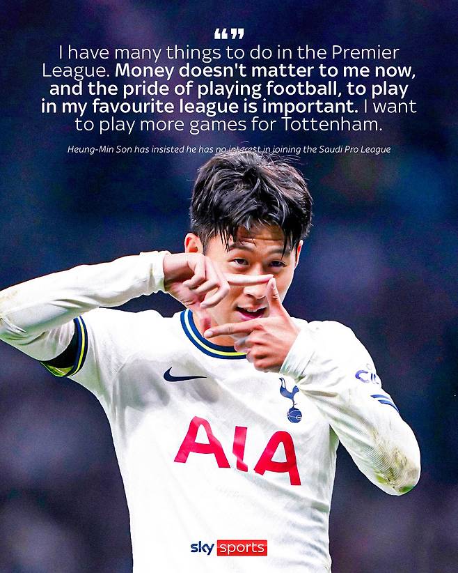 [스포츠조선 강우진 기자]토트넘에서 손흥민의 미래가 불투명한 가운데 사우디아라비아 프로리그 이적설은 계속되고 있다.

영국 TBR풋볼은 18일(한국시각) '손흥민은 사우디 이적설과 계속 연결됐고, 사우디 프로리그는 여전히 그의 대리인과 여름 이적 가능성을 두고 접촉하고 있다'라고 보도했다. 사진=SNS