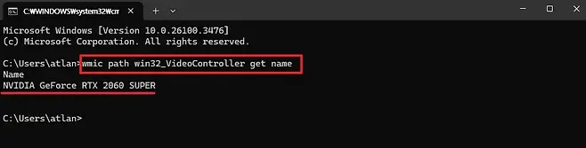 04_ CWINDOWSWsystem32Wcr X   X Microsoft Windows Version 100261003476 c Microsoft Corporation All rights reserved C Usersatlanwmic path win32_VideoController get name Name NVIDIA GeForce RTX 2060 SUPER C Usersatlan
