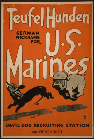 1918년 미 해병대 신병 모집 포스터. 해병 철모를 쓴 불도그가 독일 군모를 쓴 닥스훈트를 쫓는 모습과 함께 'Teufel Hunden(지옥의 사냥개)'이란 문구가 적혀 있다.
