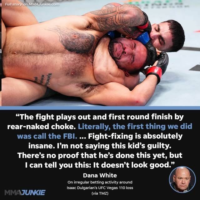 화이트는 ’TMZ 스포츠‘와의 인터뷰에서 “그날 오후였을 것이다. 업계 최고의 배팅 모니터링 회사인 ’IC 360‘이 우리에게 연락했다. 둘가리안과 델 바예의 경기에 이상한 배팅 움직임이 있다는 것이다”라며 “우리는 아무것도 모르고 있었고 곧바로 둘가리안과 그의 변호사에게 연락 ’무슨 일이야, 너의 경기에서 이상한 배팅 움직임이 있어, 다쳤나? 누구에게 빚이 있어? 누가 접근한 거야‘라고 물었다. 둘가리안은 ’절대 아니다, 나는 델 바예를 박살 낼 거다‘라고 했다. 그래서 알겠다고 했을 뿐이다”라고 이야기했다. 사진=MMA 정키 SNS