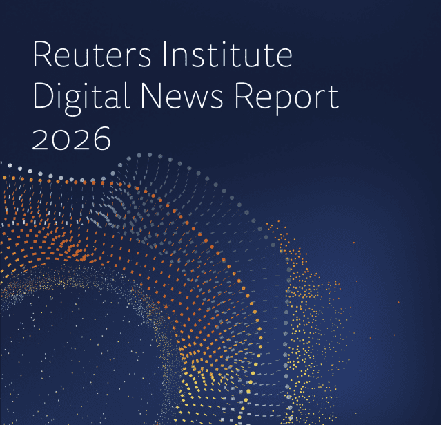 로이터연구소의 '디지털뉴스 리포트 2026'