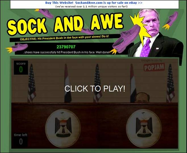 부시 전 대통령 `신발 투척 사건`을 소재로 한 플래시 게임. 홈페이지 이름도 `충격과 공포`를 패러디한 `양말과 공포`다.