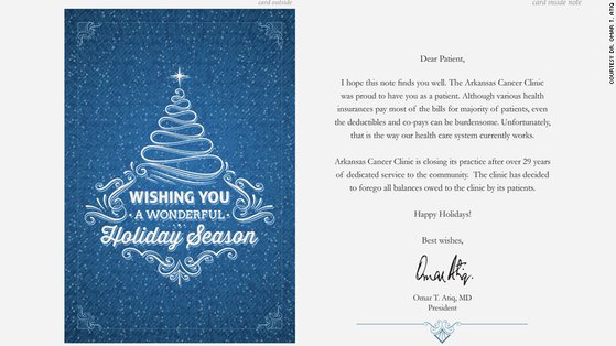 오마르 아티크가 운영하는 아칸소 암 클리닉에서 환자들에게 보낸 성탄 카드. 카드에는 ″밀린 치료비를 포기하겠다. 여러분을 모실 수 있어 영광이었다″는 내용이 적혀있다. [CNN 캡처]