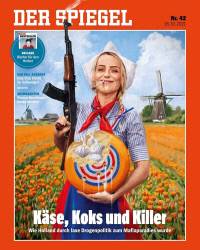 지난 16일 발매된 슈피겔의 표지. <치즈, 코카인, 그리고 킬러- 관대한 마약정책이 어떻게 네덜란드를 마피아 천국으로 이끌었는가>란 표제를 달았다.