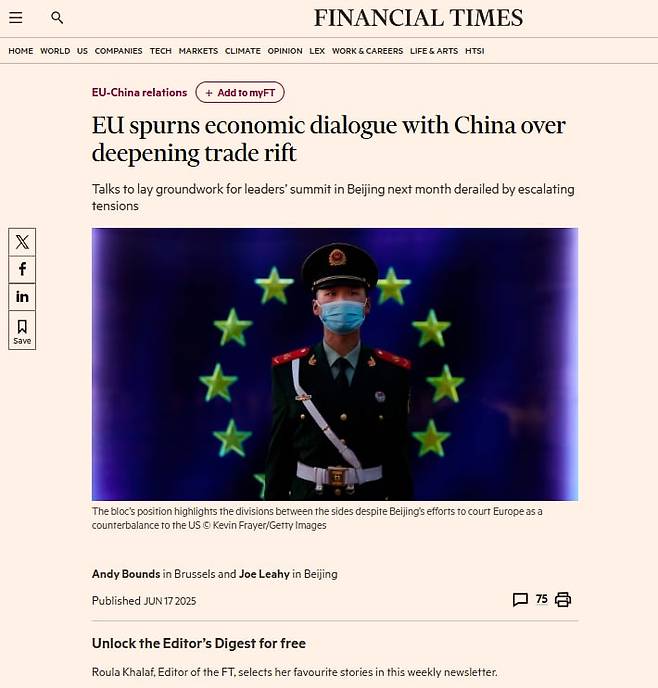 파이낸셜타임스(FT)는 6월17일 "무역 갈등이 깊어지면서 EU가 중국 측의 고위급 경제무역 대화를 거부했다"고 보도했다. /FT 캡처