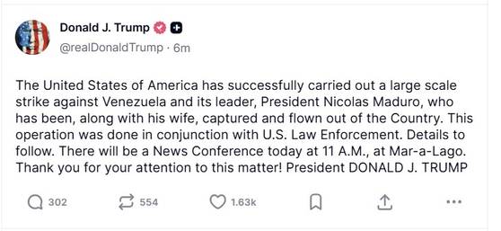 도널드 트럼프 미국 대통령은 3일(현지시간) 새벽 자신의 SNS에 베네수엘라에 대한 군사 작전이 성공했다며, 마두로 베네수엘라 대통령을 체포해 국외로 이송했다고 밝혔다. 트럼프 대통령 SNS